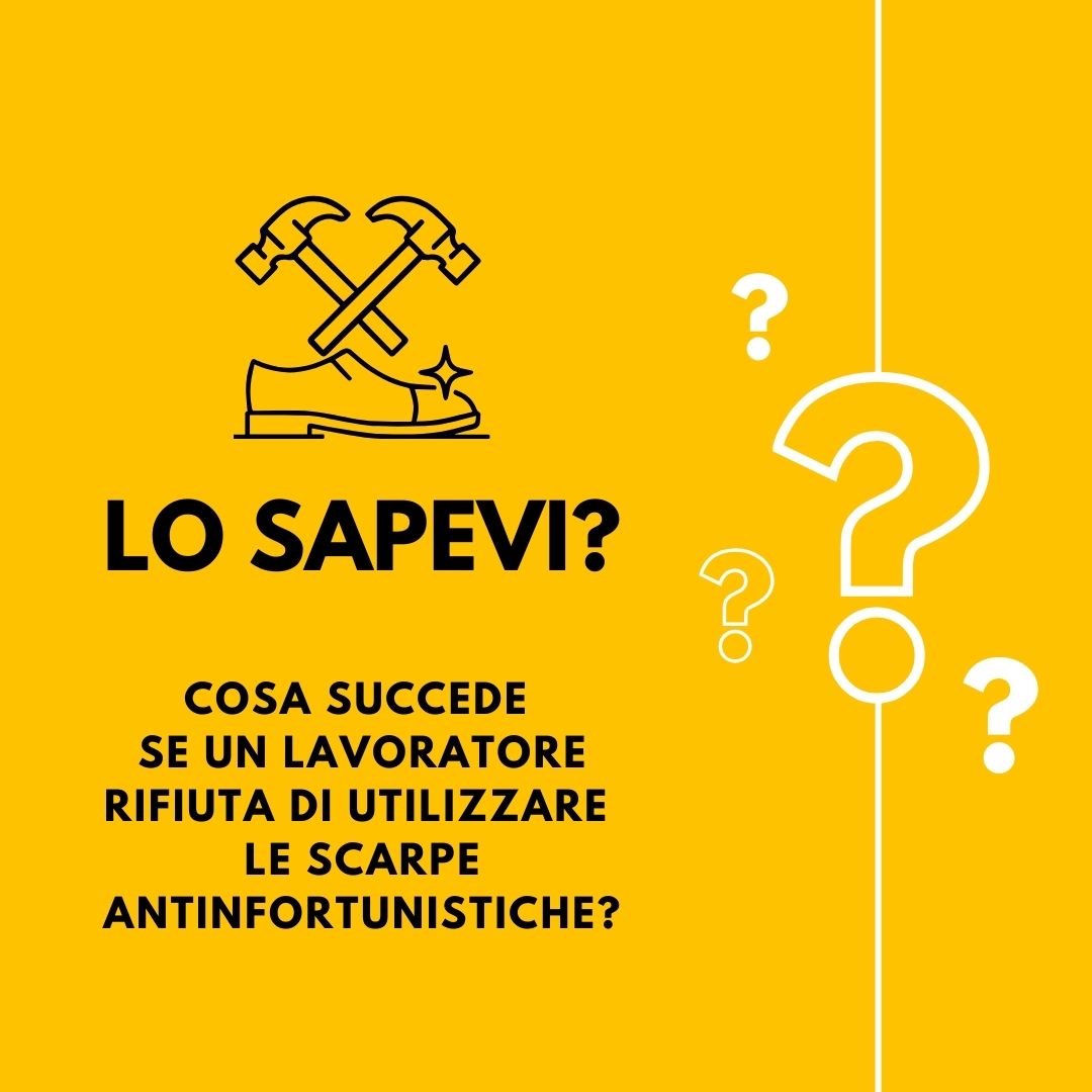 Cosa succede se un lavoratore rifiuta di utilizzare le scarpe antinfortunistiche?