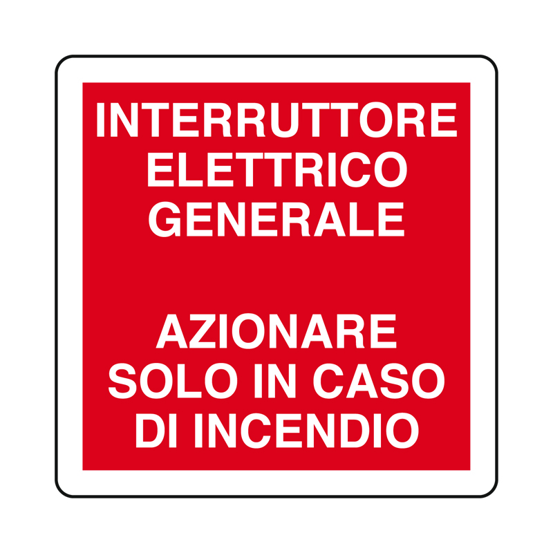 INTERR. ELETTR. GEN - AZIONARE IN CASO CARTELLO ALLUMINIO 230X230 ANTINCENDIO
