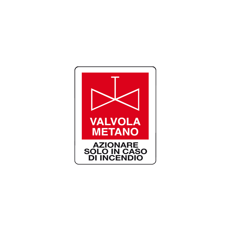 VALVOLA METANO AZ. SOLO IN CASO D'INC. CARTELLO ALLUMINIO 100X120  ANTINCENDIO