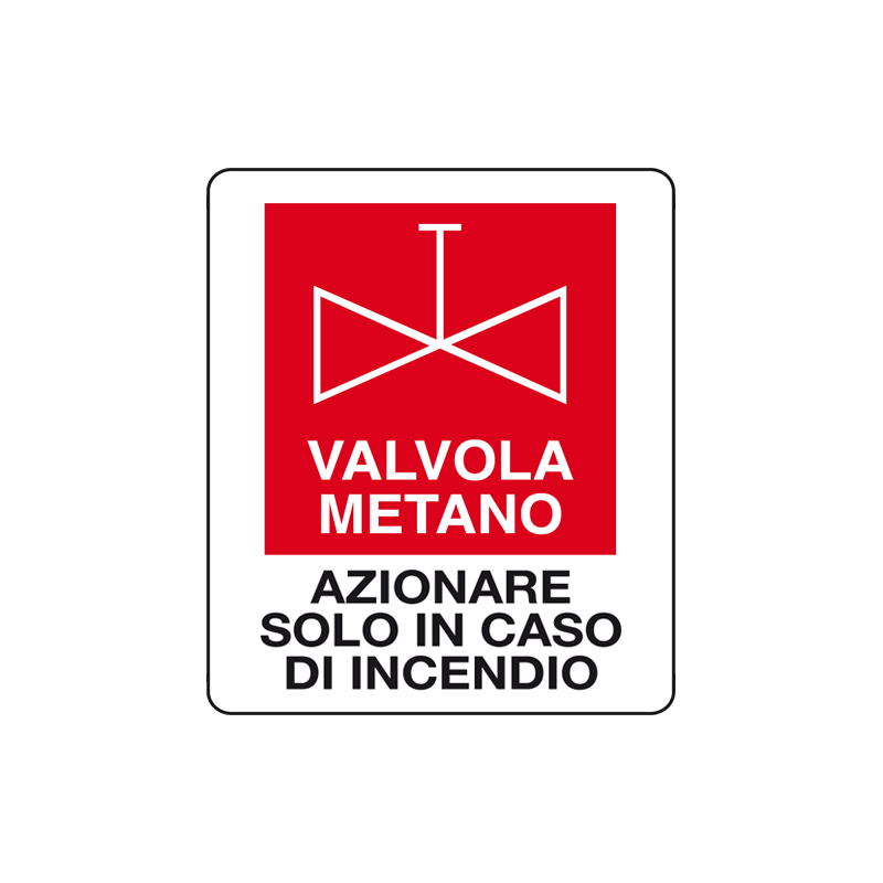 VALVOLA METANO AZ. SOLO IN CASO D'INC. CARTELLO ALLUMINIO 150X175 ANTINCENDIO