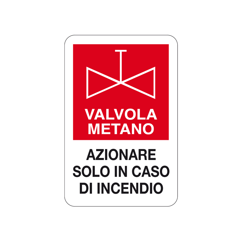 VALVOLA METANO AZ. SOLO IN CASO D'INC. CARTELLO ALLUMINIO 200X300 ANTINCENDIO