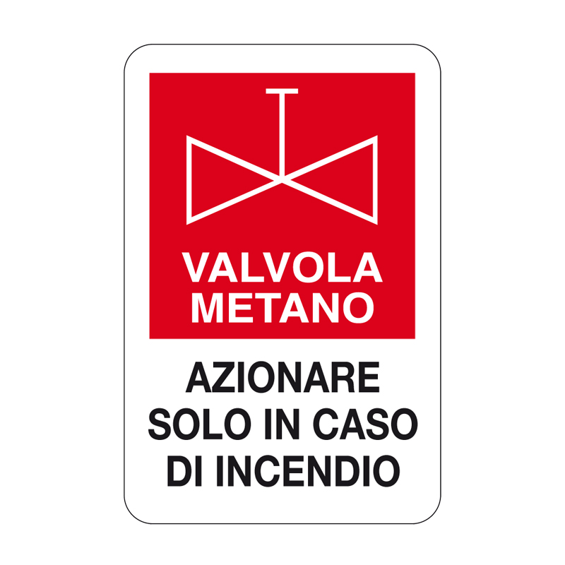 VALVOLA METANO AZ. SOLO IN CASO D'INC. CARTELLO ALLUMINIO 330X500 ANTINCENDIO