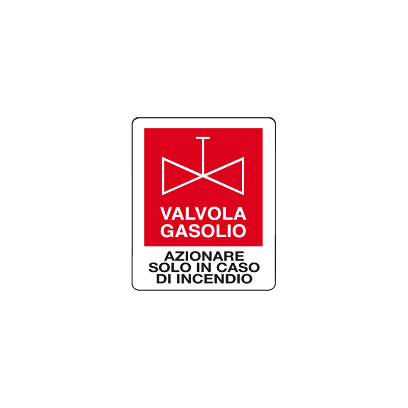 VALVOLA GASOLIO AZ. SOLO IN CASO D'INC. CARTELLO ALLUMINIO 100X120  ANTINCENDIO