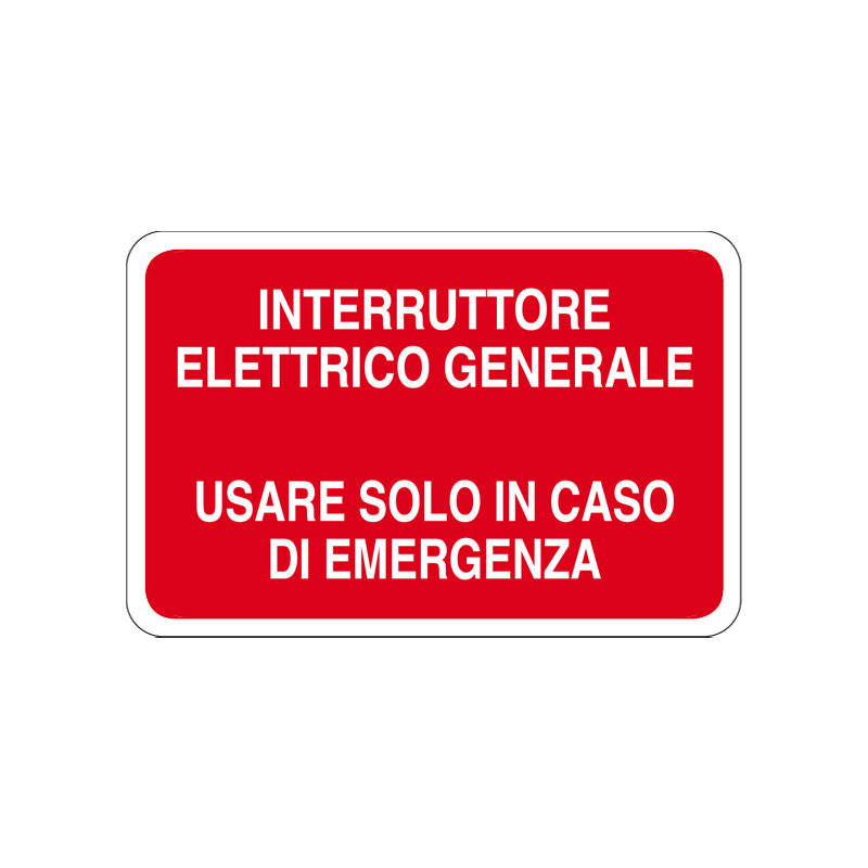 INTERR. ELETTR. GEN. USARE SOLO IN CASO CARTELLO ALLUMINIO 300X200 ANTINCENDIO