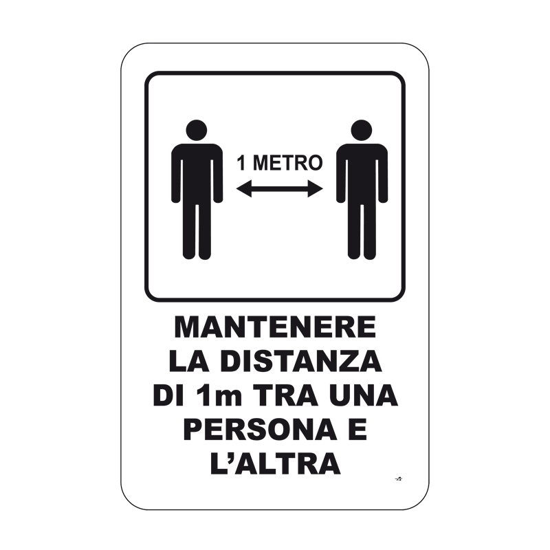 MANTENERE LA DISTANZA DI 1 METRO TRA UNA PERSONA E L ALTRA - CARTELLO ALL. 33X50
