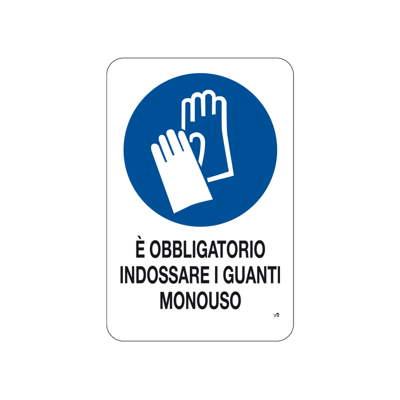 OBBLIGATORIO USARE GUANTI MONOUSO CARTELLO ALL. 20X30