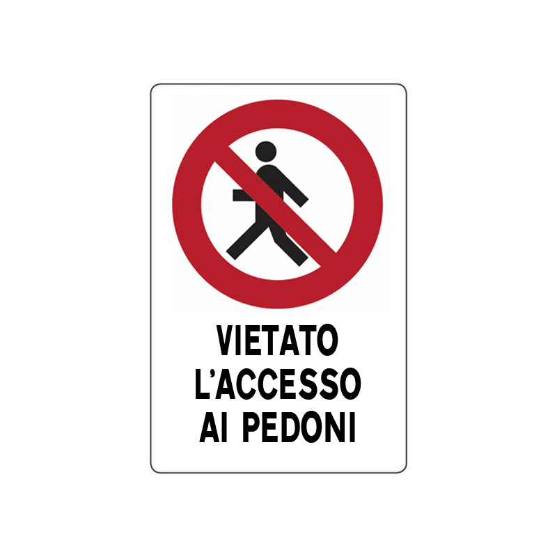 VIETATO L'ACCESSO AI PEDONI CARTELLO KPL POLIONDA 400X600 MM