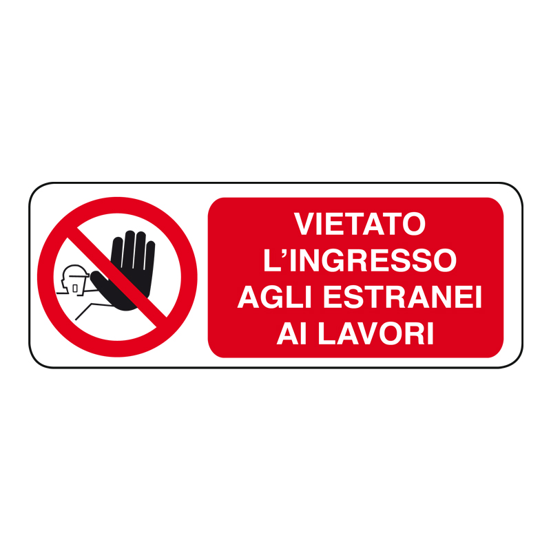 VIET. L'INGRESSO AGLI ESTRANEI AI LAVORI CARTELLO ALLUMINIO 330X125 DIVIETO