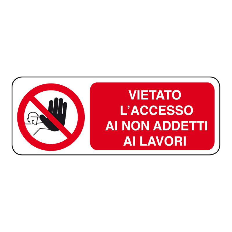 VIET. L'ACCESSO AI NON ADDETTI AI LAVORI CARTELLO ALLUMINIO 330X125 DIVIETO