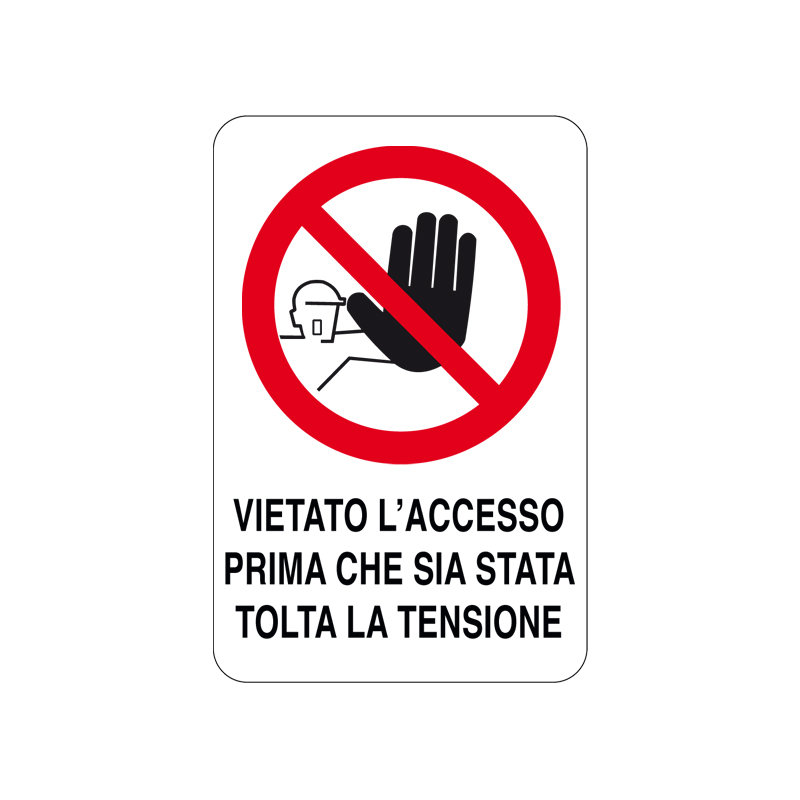 V. L'ACC. PRIMA CHE SIA STATA TOLTA TEN. CARTELLO ALLUMINIO 200X300 DIVIETO