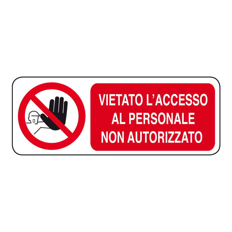 VIET. L'ACCESSO AL PERS. NON AUTORIZZ. CARTELLO ALLUMINIO 330X125 DIVIETO