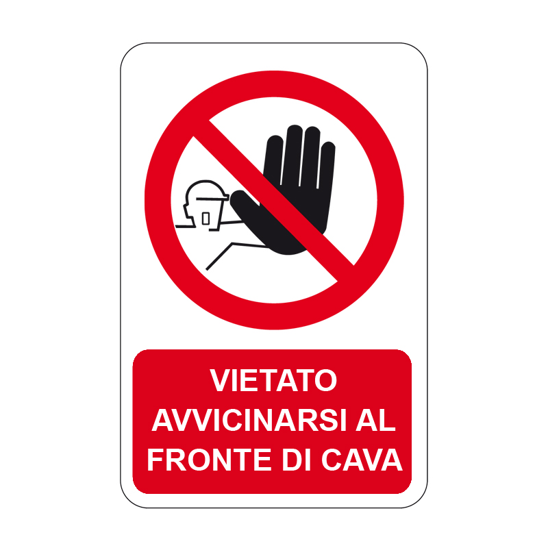 VIETATO AVVICINARSI AL FRONTE DI CAVA CARTELLO ALLUMINIO 330X500 DIVIETO