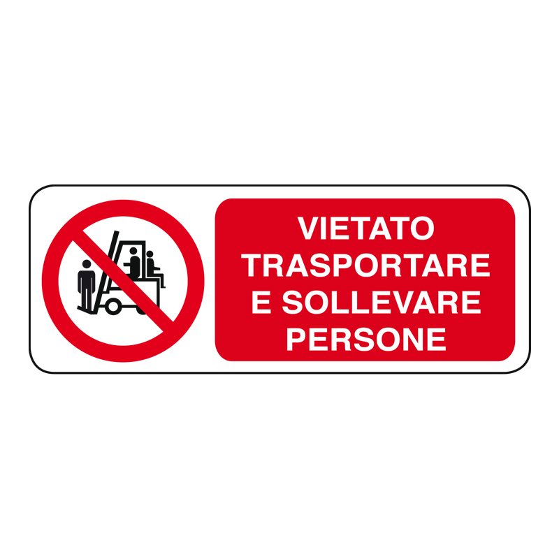 VIET. TRASPORTARE E SOLLEVARE PERSONE CARTELLO ADESIVO 330X125 DIVIETO