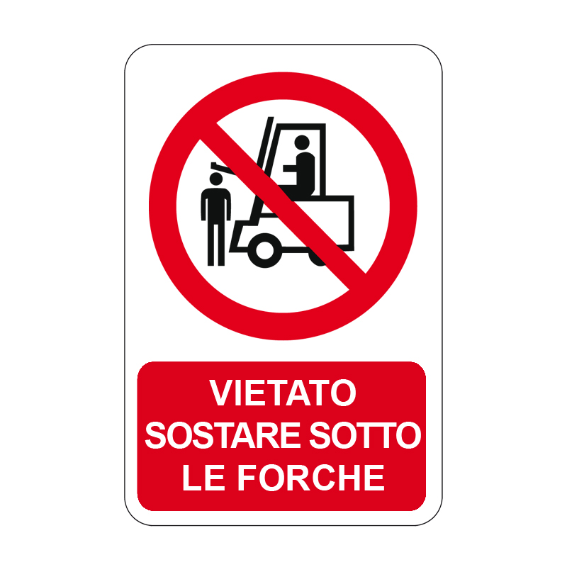 VIETATO SOSTARE SOTTO LE FORCHE CARTELLO ALLUMINIO 330X500 DIVIETO