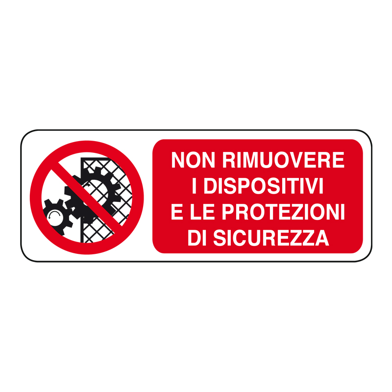 NON RIMUOVERE DISP. E PROT. DI SICUR. CARTELLO ALLUMINIO 330X125 DIVIETO
