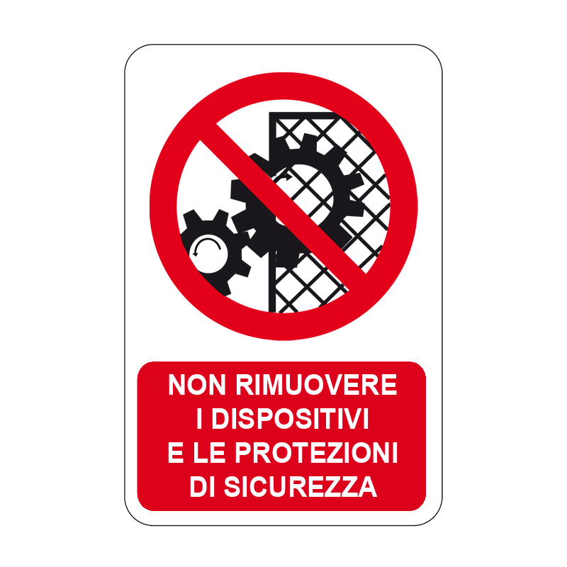NON RIMUOVERE DISP. E PROT. DI SICUR. CARTELLO ALLUMINIO 330X500 DIVIETO