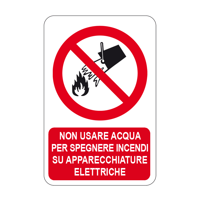 NON USARE ACQUA SU APP. ELETTRICHE CARTELLO ALLUMINIO 330X500 DIVIETO