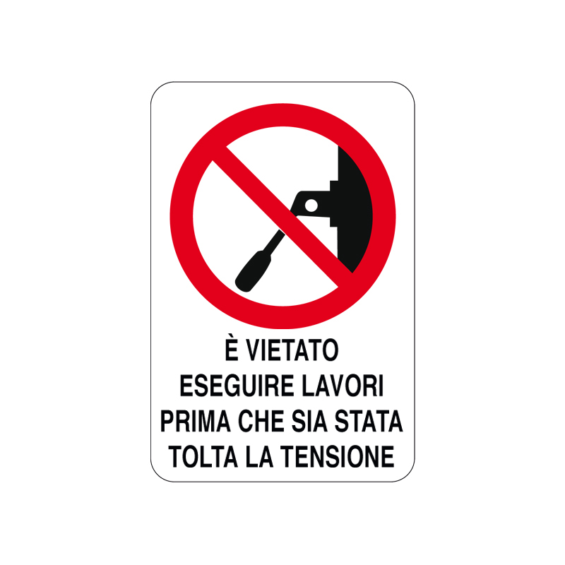 &Egrave; VIET. ESEGUIRE LAVORI PRIMA CHE SIA CARTELLO ALLUMINIO 200X300 DIVIETO