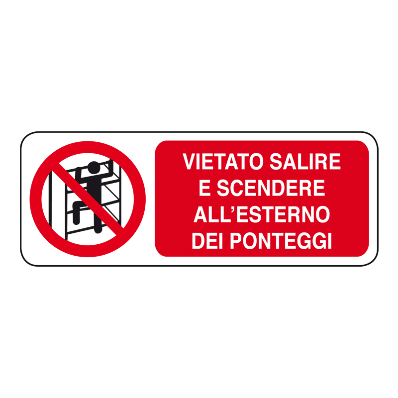VIETATO SALIRE E SCENDERE ALL'ESTERNO CARTELLO ALLUMINIO 330X125 DIVIETO