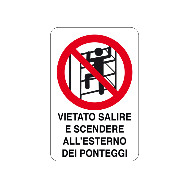VIETATO SALIRE E SCENDERE ALL'ESTERNO CARTELLO ALLUMINIO 200X300 DIVIETO