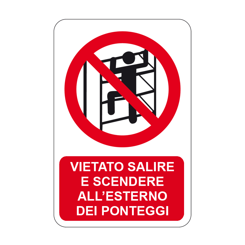 VIETATO SALIRE E SCENDERE ALL'ESTERNO CARTELLO ALLUMINIO 330X500 DIVIETO