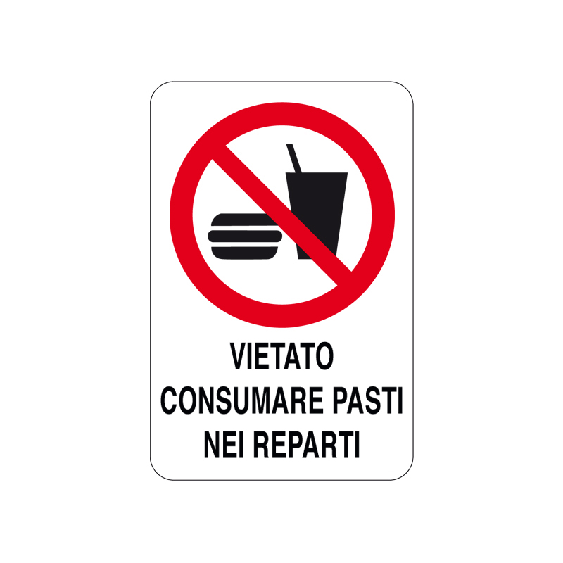 VIETATO CONSUMARE PASTI NEI REPARTI CARTELLO ALLUMINIO 200X300 DIVIETO