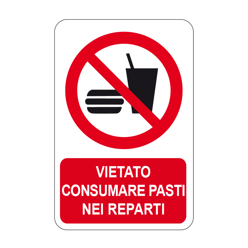 VIETATO CONSUMARE PASTI NEI REPARTI CARTELLO ALLUMINIO 330X500 DIVIETO