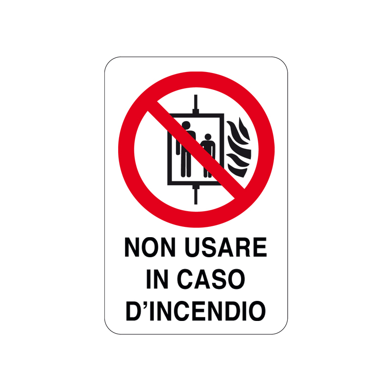 NON USARE IN CASO D'INCENDIO CARTELLO ALLUMINIO 200X300 DIVIETO