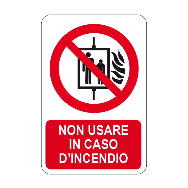 NON USARE IN CASO D'INCENDIO CARTELLO ALLUMINIO 330X500 DIVIETO