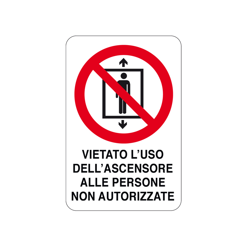 VIET. L'USO DELL'ASCENSORE ALLE PERS. CARTELLO ALLUMINIO 200X300 DIVIETO