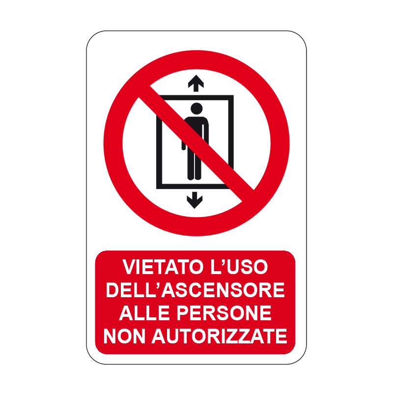 VIET. L'USO DELL'ASCENSORE ALLE PERS. CARTELLO ALLUMINIO 330X500 DIVIETO
