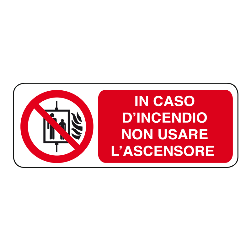 IN CASO D'INC. NON USARE L'ASCENSORE CARTELLO ALLUMINIO 330X125 DIVIETO