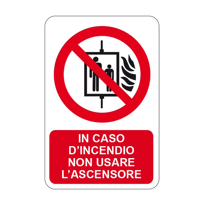 IN CASO D'INC. NON USARE L'ASCENSORE CARTELLO ALLUMINIO 330X500 DIVIETO