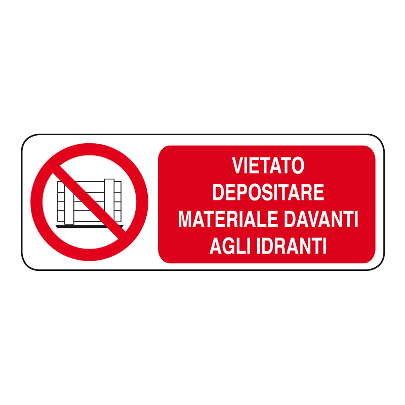 VIETATO DEP. MAT. DAVANTI AGLI IDRANTI CARTELLO ALLUMINIO 330X125 DIVIETO