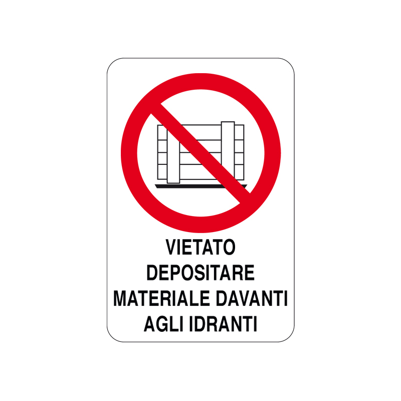 VIETATO DEP. MAT. DAVANTI AGLI IDRANTI CARTELLO ALLUMINIO 200X300 DIVIETO