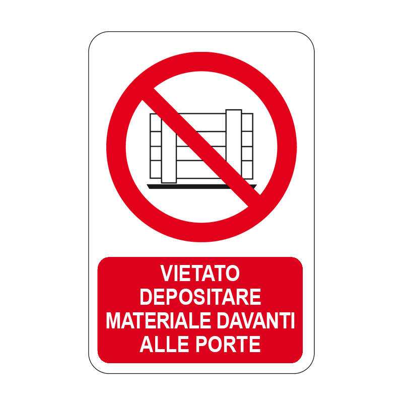 VIETATO DEP. MAT. DAVANTI ALLE PORTE CARTELLO ALLUMINIO 330X500 DIVIETO