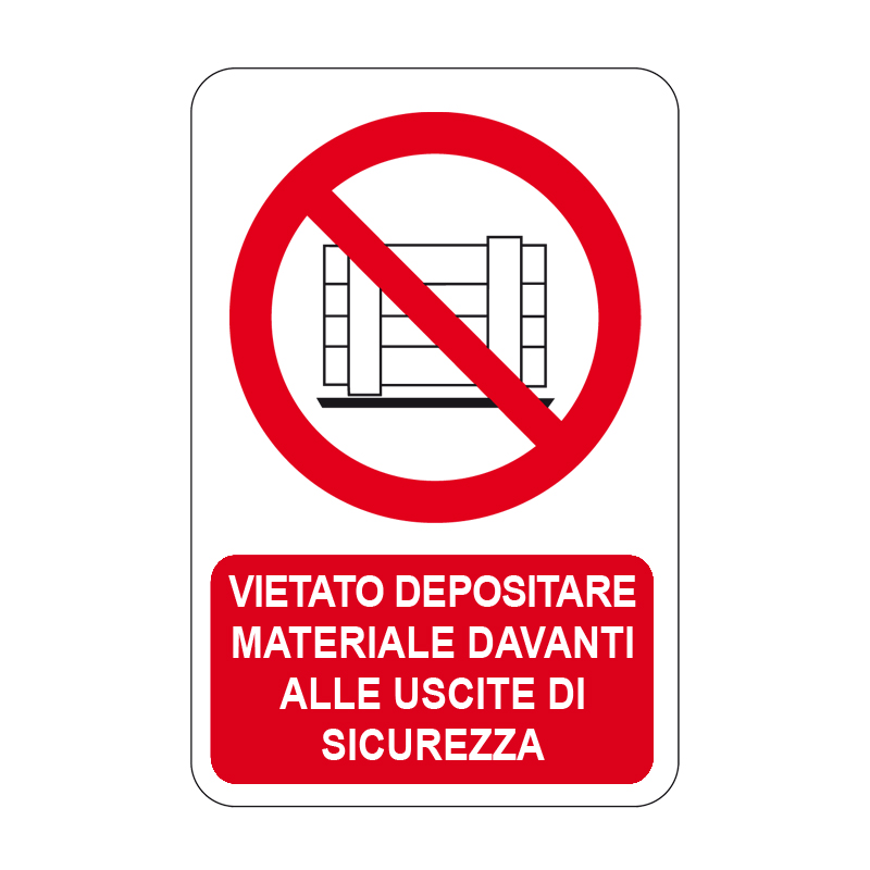 VIET. DEP. MAT. DAVANTI ALLE USCITE SIC. CARTELLO ALLUMINIO 330X500 DIVIETO