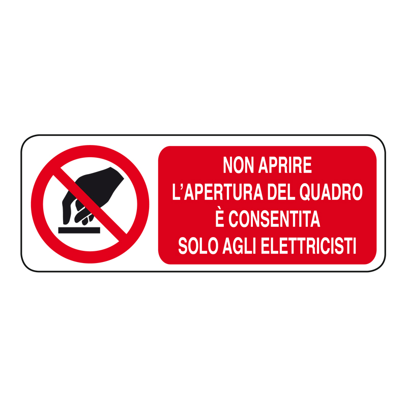 NON APRIRE APERTURA CONS. AGLI ELETTR CARTELLO ADESIVO 330X125 DIVIETO