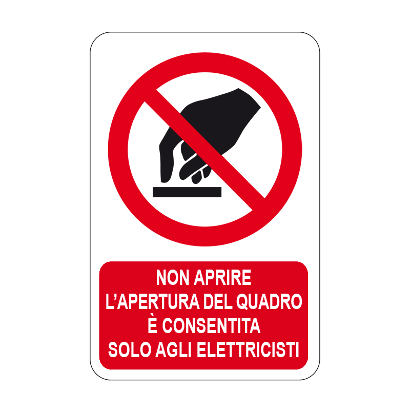 NON APRIRE APERTURA CONS. AGLI ELETTR CARTELLO ALLUMINIO 330X500 DIVIETO