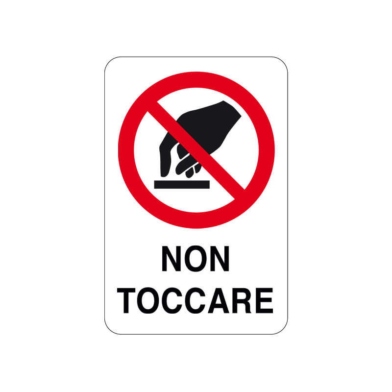 NON TOCCARE CARTELLO ALLUMINIO 200X300 DIVIETO