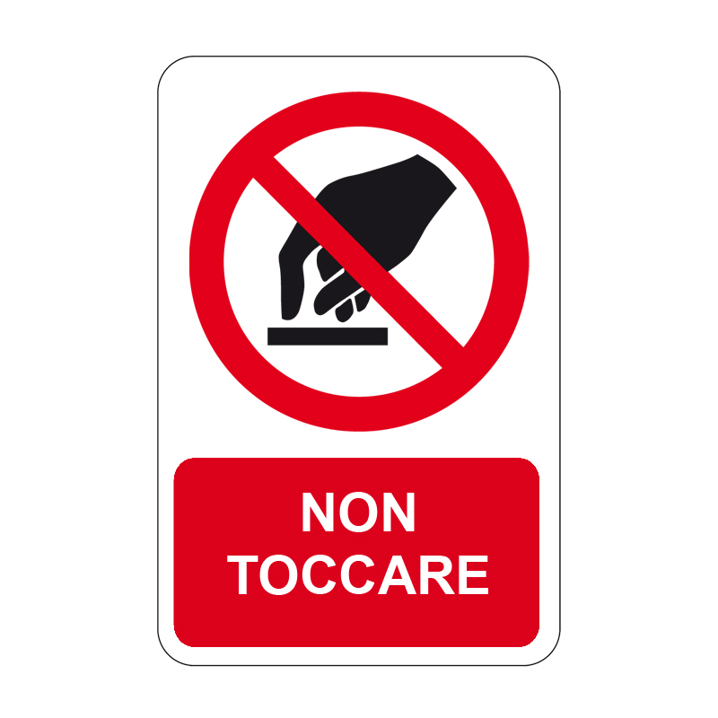 NON TOCCARE CARTELLO ALLUMINIO 330X500 DIVIETO