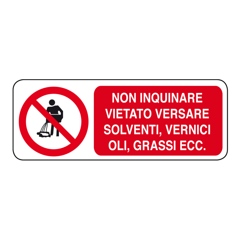 NON INQUINARE VIETATO VERSARE SOLV. CARTELLO ALLUMINIO 330X125 DIVIETO