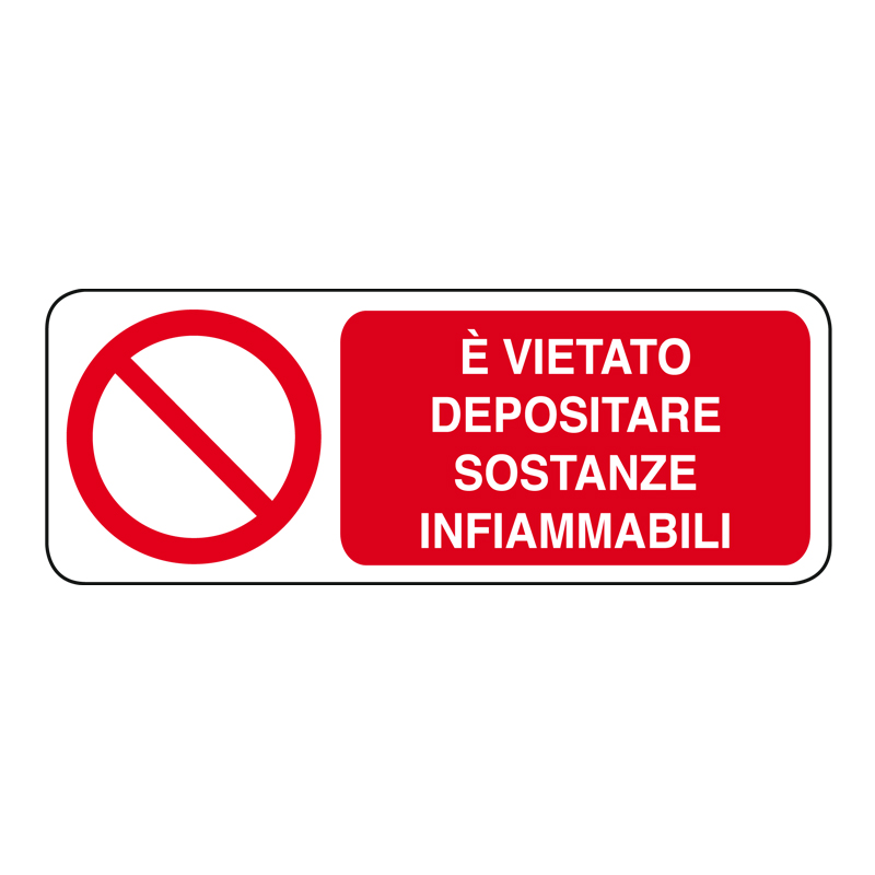 &Egrave; VIETATO DEP. SOSTANZE INFIAMMABILI CARTELLO ADESIVO 330X125 DIVIETO