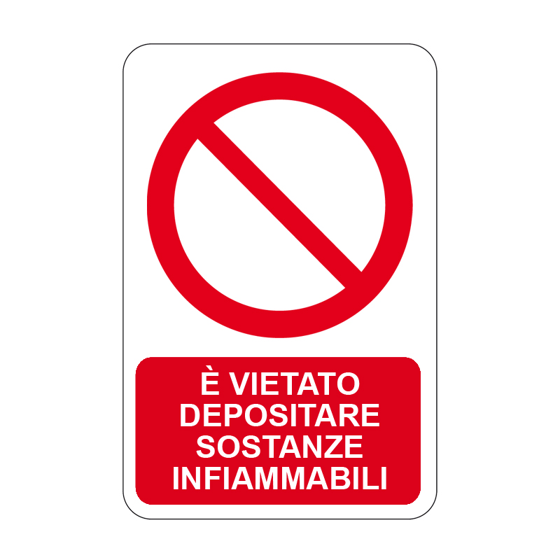 &Egrave; VIETATO DEP. SOSTANZE INFIAMMABILI CARTELLO ALLUMINIO 330X500 DIVIETO