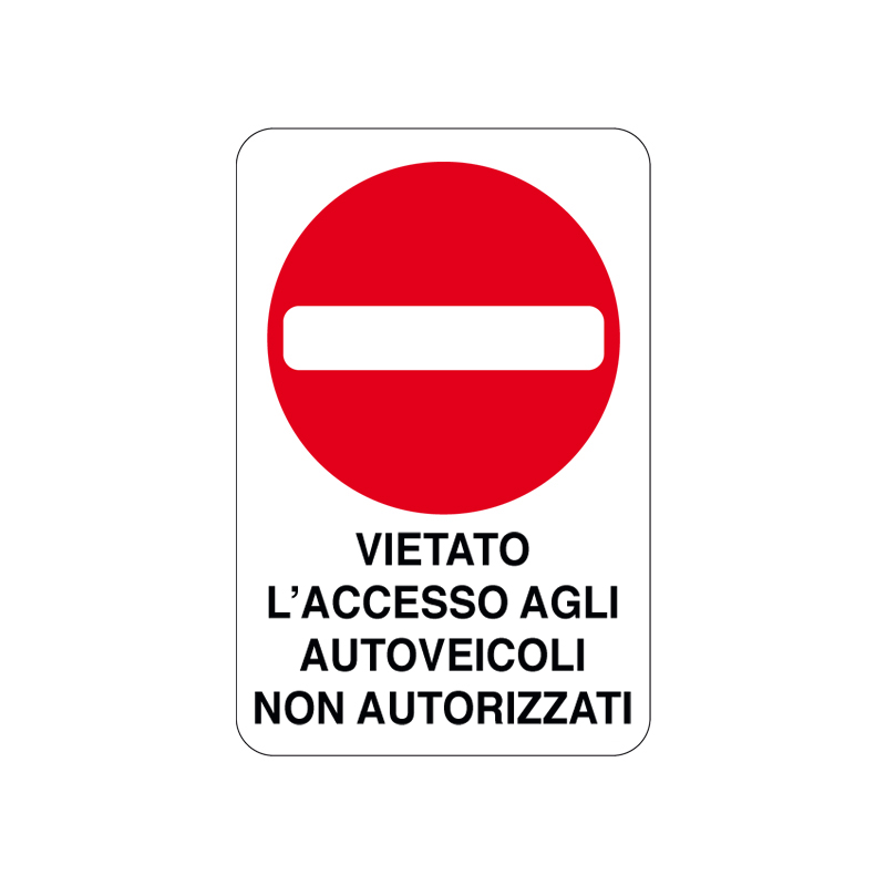VIETATO L'ACC. AGLI AUTOVEICOLI NON AUT. CARTELLO ALLUMINIO 200X300 DIVIETO