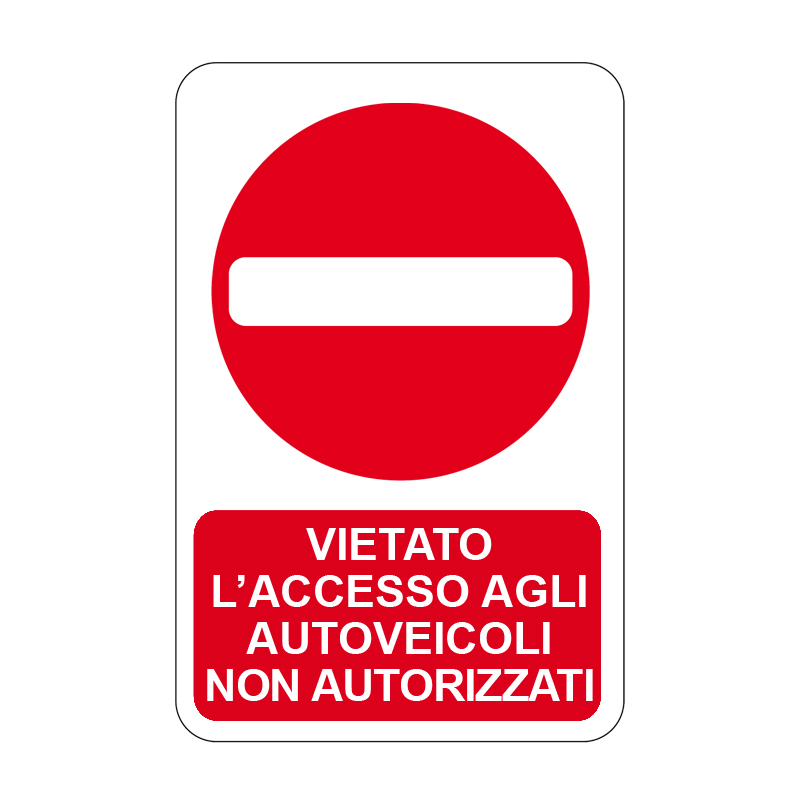 VIETATO L'ACC. AGLI AUTOVEICOLI NON AUT. CARTELLO ALLUMINIO 330X500 DIVIETO