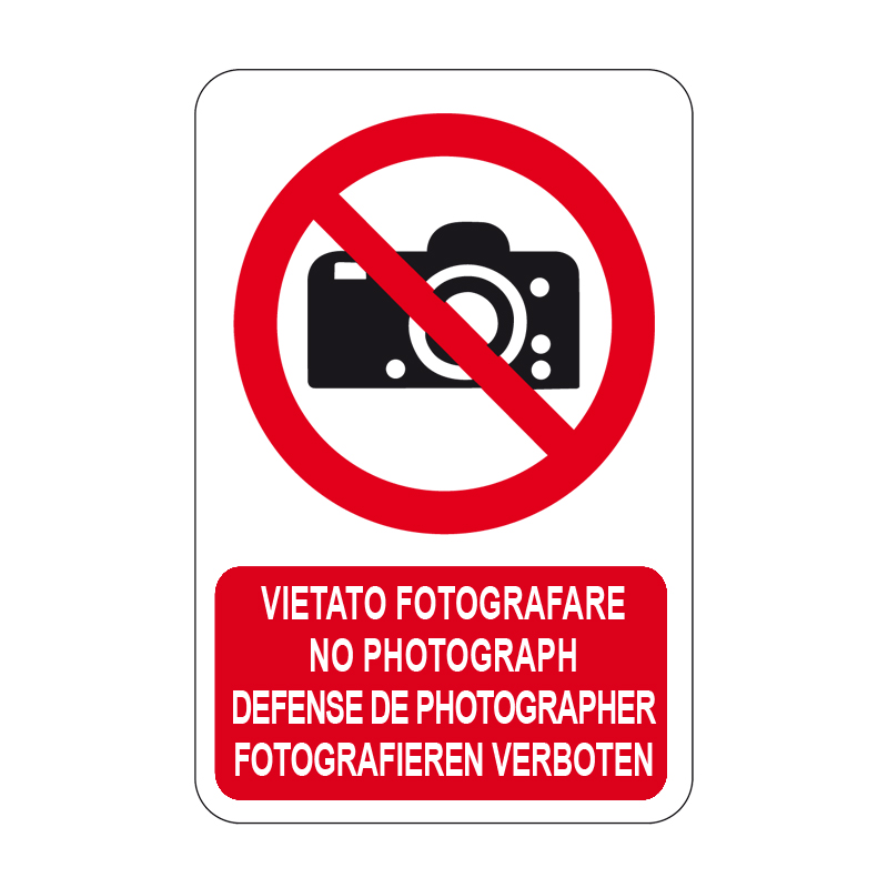 VIETATO FOTOGRAFARE  NO PHOTOGRAPH CARTELLO ALLUMINIO 330X500 DIVIETO