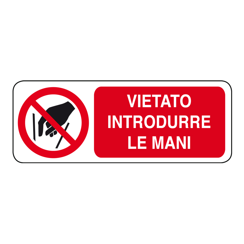 VIETATO INTRODURRE LE MANI CARTELLO ALLUMINIO 330X125 DIVIETO