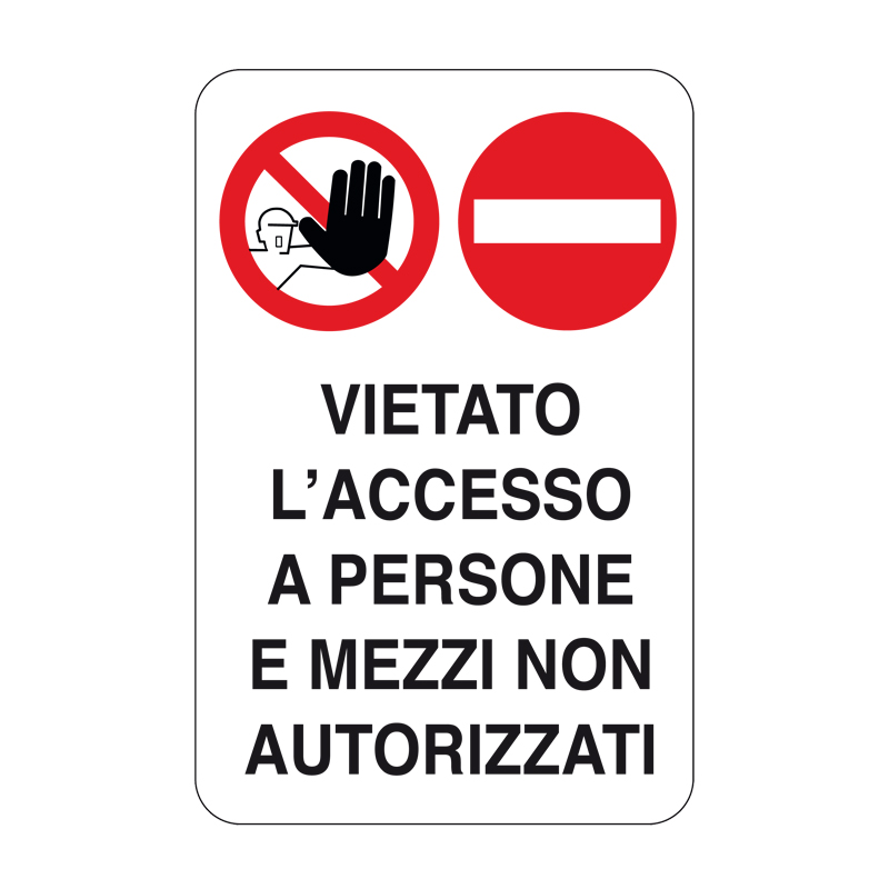 VIET. L'ACC. A PERSONE E MEZZI NON AUT. CARTELLO ALLUMINIO 330X500 DIVIETO