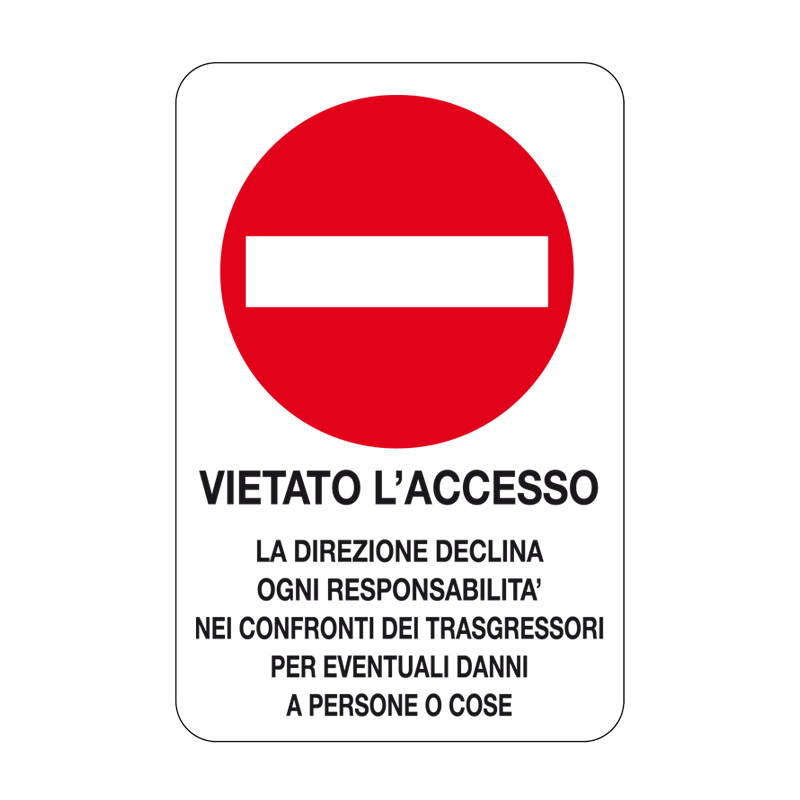 VIETATO L'ACCESSO LA DIREZIONE DECLINA CARTELLO ALLUMINIO 330X500 DIVIETO